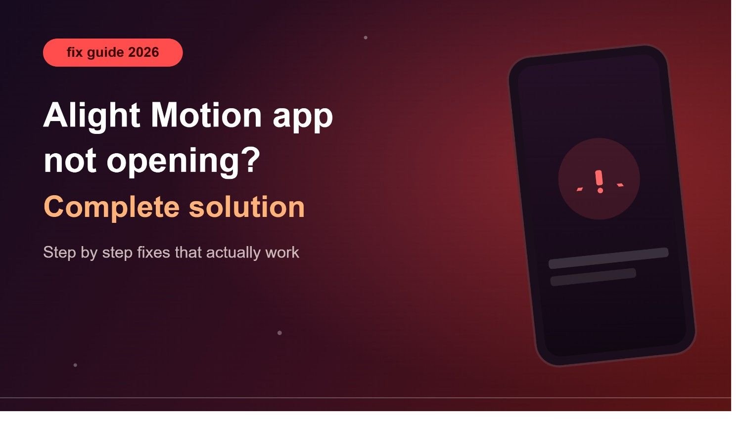 Alight Motion App Not Opening – Complete Solution